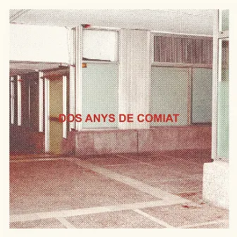 Dos anys de comiat by BERNN