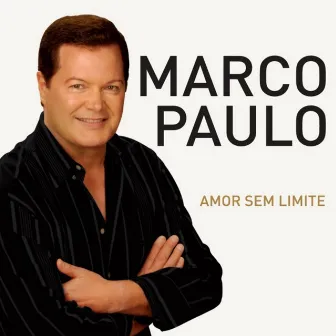 Amor Sem Limite by Marco Paulo