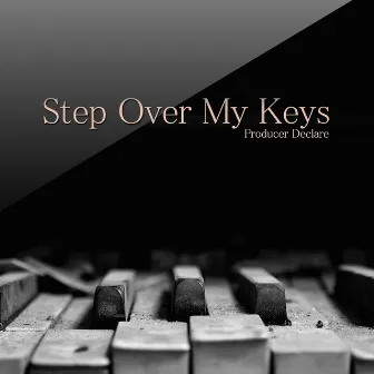 Step over My Keys by Unknown Artist