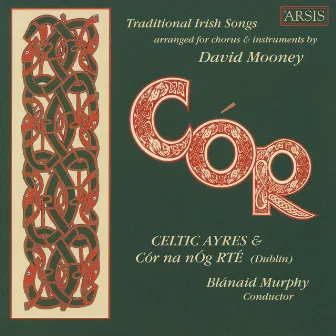 Cór: Traditional Irish Songs for Chorus by RTÉ Cór na nÓg