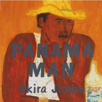 PANAMA MAN by Akira Jimbo