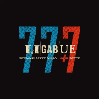 77 singoli + 7 (Bonus Version) by Ligabue