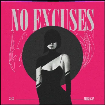 No Excuses by Morggan