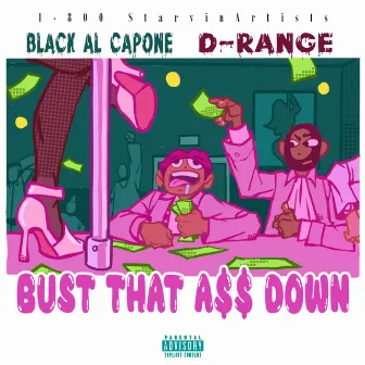 Bust That Ass Down by D-Range