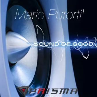 Sound of Good by Mario Putortì