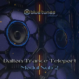 Modul Sub 2 by Dalton Trance Teleport