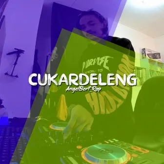 Cukardeleng by AngelBert_Rap