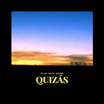 Quizás by Fer Wav