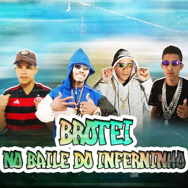 Brotei no Baile do Inferninho (feat. Eo Arthuzinho Acelerado)