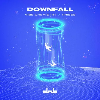 Downfall by Vibe Chemistry