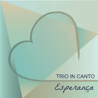 Esperança by Trio In Canto