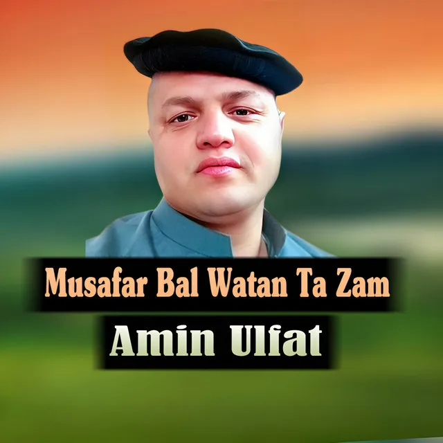 Musafar Bal Watan Ta Zam