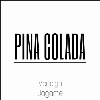 Pina Colada by Mendiga