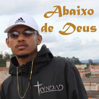 Abaixo de Deus by Rechteg