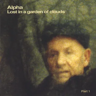 Lost in a Garden of Clouds by Alpha