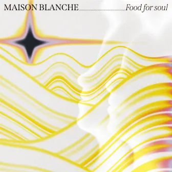 Food For Soul by Maison Blanche