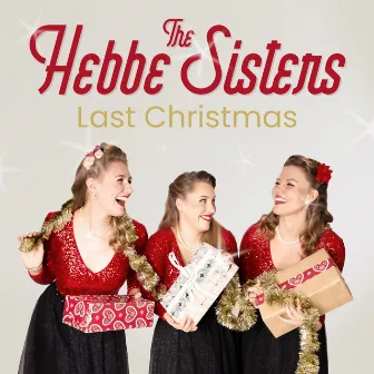 Last Christmas by The Hebbe Sisters