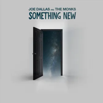 Something New by Joe Dallas & the Monks