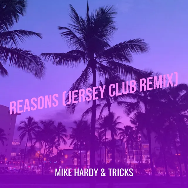 Reasons (Jersey Club Remix)