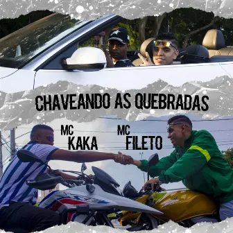 Chaveando as Quebrada by MC Fileto