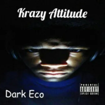 Dark Eco by Krazy Attitude