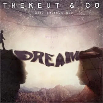 Welcome in My Dream (with GertJan Vis) by TheKeut & Co