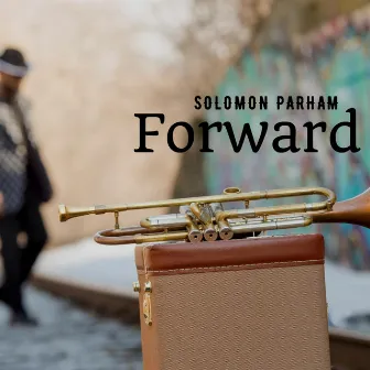 Forward by Solomon Parham