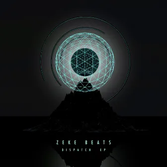 Dispatch (Remixes) by ZEKE BEATS