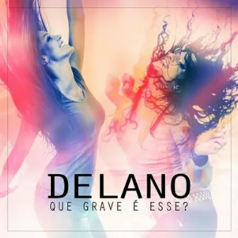 Que Grave É Esse by Delano