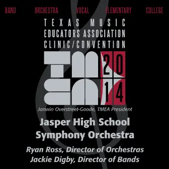 2014 Texas Music Educators Association (TMEA): Jasper High School Symphony Orchestra [Live] by Jo Wallace-Abbie