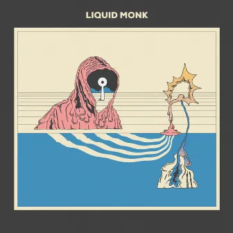 Liquid Monk by Liquid Monk