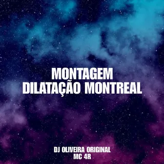 Montagem Dilatação Montreal by Mc 4R