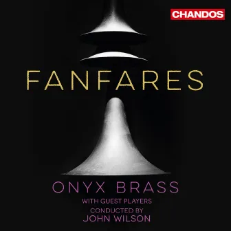 Onyx Brass Plays Fanfares by 