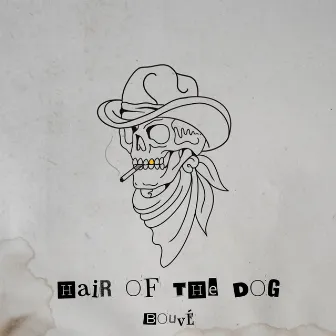 Hair Of The Dog - EP by Bouvé