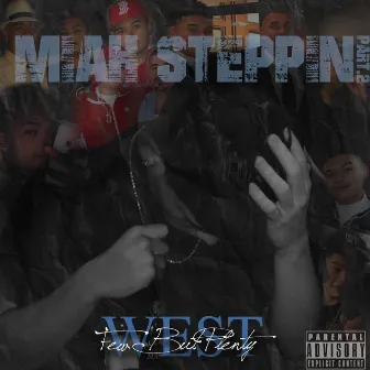 Miah Steppin Pt. 2 by FBP West