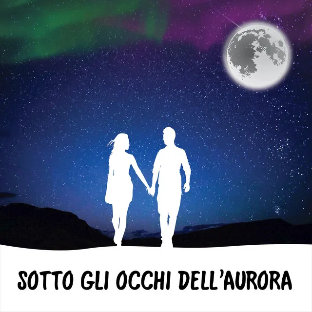 Sotto gli occhi dell'aurora