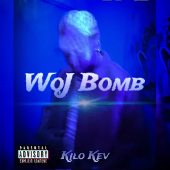 Woj Bomb by Kilo Kev