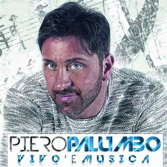 Vivo 'e musica by Piero Palumbo