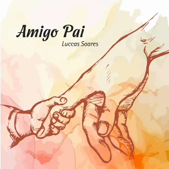 Amigo Pai (Cordas Strings) by Luccas Soares