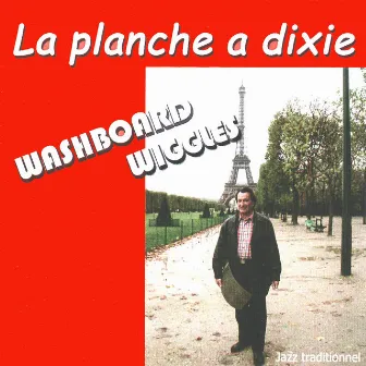 Washboard Wiggles (Jazz Traditionnel) by La Planche à Dixie