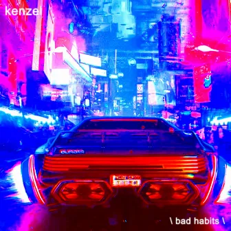 Bad Habits by kenzel