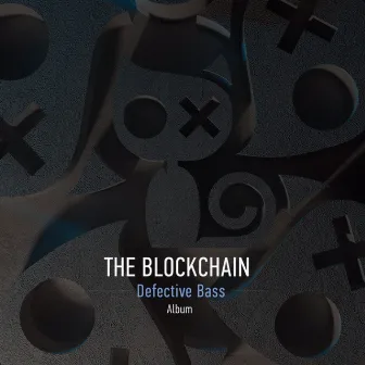 Defective Bass: The Album by The Blockchain