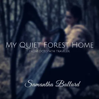 My Quiet Forest Home (From 