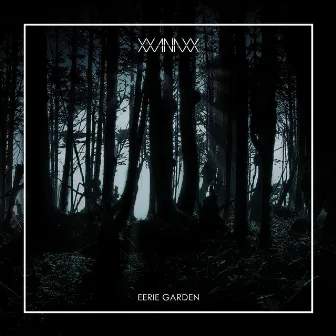 EERIE GARDEN by Xxanaxx