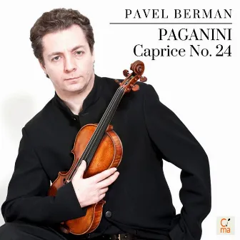 Paganini: 24 Caprices for Solo Violin, Op. 1: No. 24 in A Minor, Tema con Variazioni (Quasi Presto) by Pavel Berman