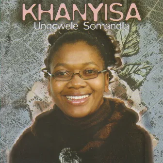 Ungcwele Somandla by Khanyisa