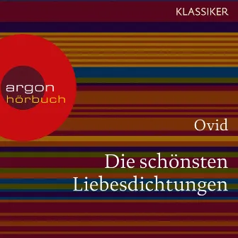 Die schönsten Liebesdichtungen (Ungekürzte Lesung) by Ovid