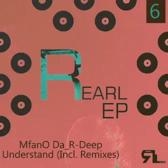 Understand EP (Incl. Remixes) by MfanO Da_R-Deep