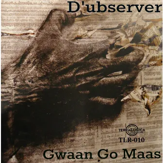 Gwaan Go Maas by D'ubserver