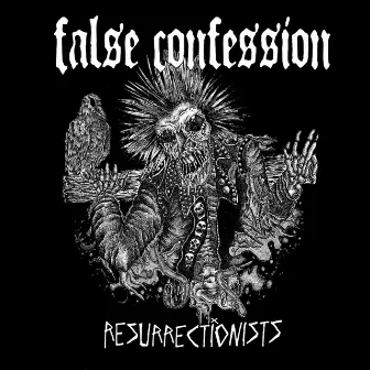 Resurrectionists by False Confession